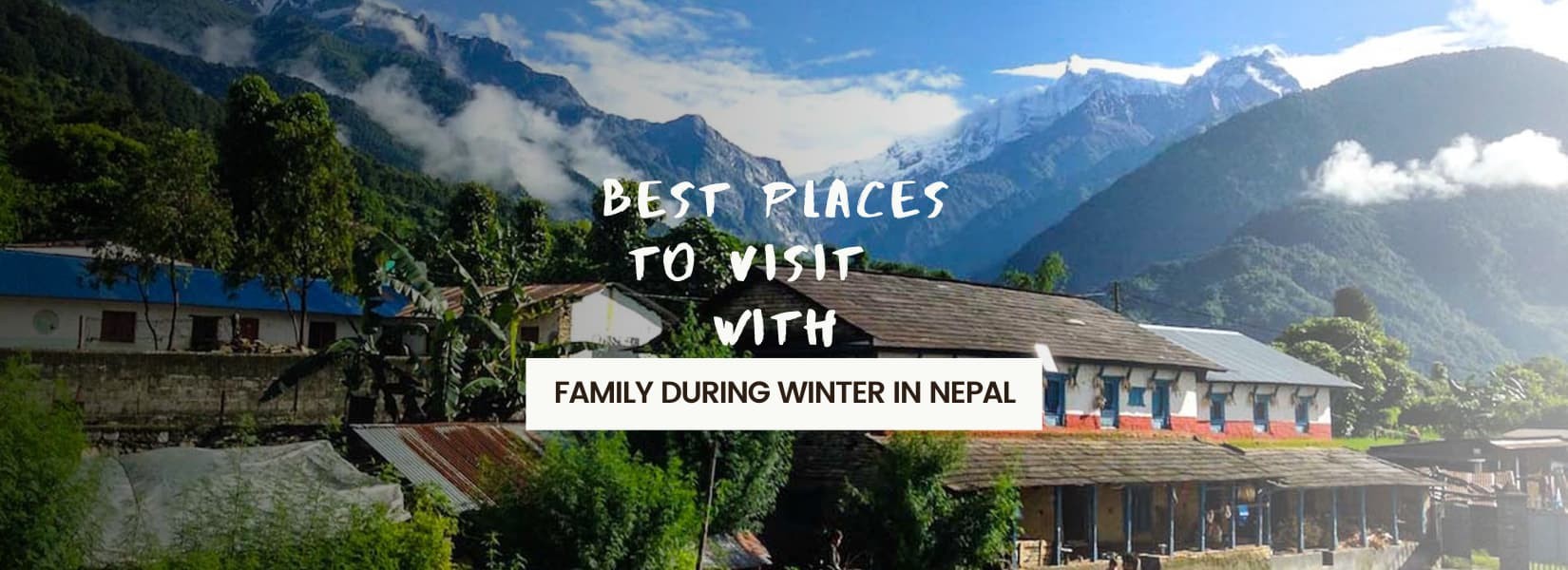 Places to Visit During Winter in Nepal